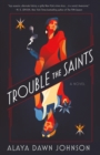 Image for Trouble the saints  : a novel