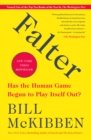 Image for Falter: Has the Human Game Begun to Play Itself Out?