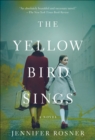 Image for Yellow Bird Sings: A Novel