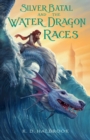 Image for Silver Batal and the Water Dragon Races