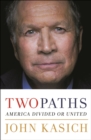 Image for Two paths  : America divided or united