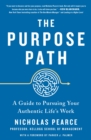 Image for Purpose Path: A Guide to Pursuing Your Authentic Life&#39;s Work