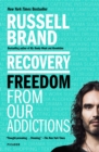 Image for Recovery : Freedom from Our Addictions