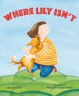 Image for Where Lily Isn&#39;t