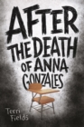 Image for After the Death of Anna Gonzales