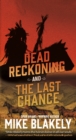 Image for Dead Reckoning and The Last Chance: Two Tales of Murder and Revenge in the Old West