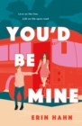 Image for You&#39;d Be Mine: A Novel