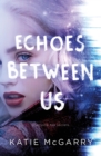 Image for Echoes between us