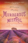 Image for Murderous mistral  : a Provence mystery