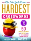 Image for The New York Times Hardest Crosswords Volume 3 : 50 Friday and Saturday Puzzles to Challenge Your Brain