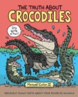 Image for The Truth About Crocodiles