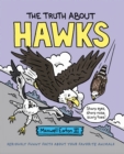 Image for The Truth About Hawks
