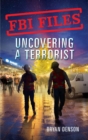 Image for FBI Files: Uncovering a Terrorist