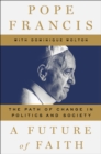 Image for A Future of Faith : The Path of Change in Politics and Society
