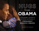 Image for Hugs from Obama  : a photographic look back at the warmth and wisdom of President Barack Obama