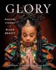 Image for Glory  : magical visions of Black beauty