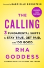 Image for The calling  : 3 fundamental shifts to stay true, get paid, and do good