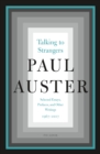 Image for Talking to Strangers : Selected Essays, Prefaces, and Other Writings, 1967-2017