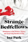 Image for Strange Bedfellows: Adventures in the Science, History, and Surprising Secrets of STDs