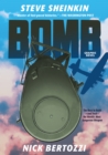 Image for Bomb (Graphic Novel) : The Race to Build--and Steal--the World&#39;s Most Dangerous Weapon