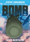 Image for Bomb  : the race to build - and steal - the world&#39;s most dangerous weapon