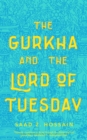 Image for Gurkha and the Lord of Tuesday