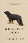 Image for What Is a Dog?: A Memoir