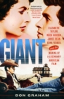 Image for Giant : Elizabeth Taylor, Rock Hudson, James Dean, Edna Ferber, and the Making of a Legendary American Film