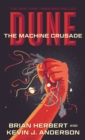 Image for Dune: The Machine Crusade : Book Two of the Legends of Dune Trilogy