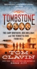 Image for Tombstone: The Earp Brothers, Doc Holliday, and the Vendetta Ride from Hell