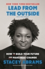 Image for Lead from the outside  : how to build your future and make real change