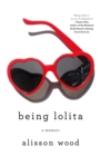 Image for Being Lolita: A Memoir