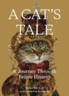 Image for A cat&#39;s tale: a journey through feline history