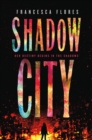 Image for Shadow City: A Novel