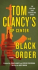 Image for Tom Clancy&#39;s Op-Center: The Black Order : A Novel