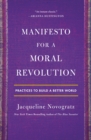 Image for Manifesto for a Moral Revolution: Principles and Stories You Can Use to Change the World