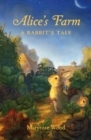 Image for Alice&#39;s Farm : A Rabbit&#39;s Tale