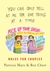Image for You Can Only Yell at Me for One Thing at a Time: Rules for Couples