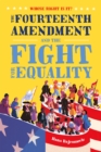 Image for Whose Right Is It? The Fourteenth Amendment and the Fight for Equality