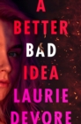 Image for A Better Bad Idea