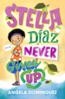 Image for Stella Diaz Never Gives Up