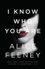Image for I Know Who You Are : A Novel