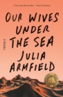 Image for Our wives under the sea