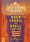 Image for Outdoor School: Rock, Fossil, and Shell Hunting