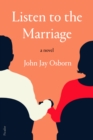 Image for Listen to the marriage  : a novel