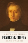 Image for Fryderyk Chopin : A Life and Times