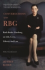 Image for Conversations with RBG: Ruth Bader Ginsburg on life, love, liberty, and law