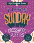 Image for The New York Times I Love Sunday Crossword Puzzles : 50 Extra-Large Puzzles