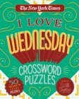 Image for The New York Times I Love Wednesday Crossword Puzzles : 50 Medium-Level Puzzles