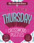 Image for The New York Times I Love Thursday Crossword Puzzles : 50 Medium-Level Puzzles